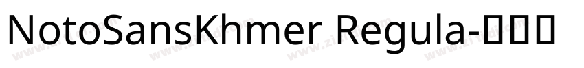 NotoSansKhmer Regula字体转换 NotoSansKhmer Regula字体转换